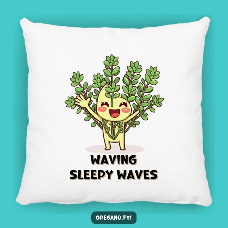 Funny Oregano Waving Pillow: Snuggle Up with Herbaceous Friendliness