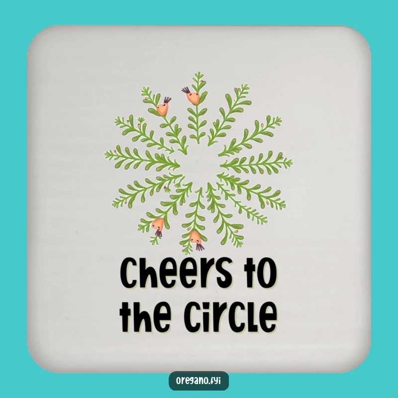 Funny Oregano Dance Coaster - Happy Herb Circle, Hilarious Bar Decor Gift!