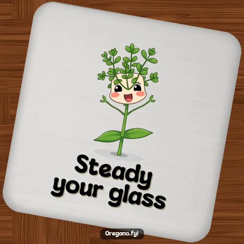 Funny drink coaster featuring an oregano sprig character comically balancing on a single leaf, adding a touch of humorous instability and tabletop protection.