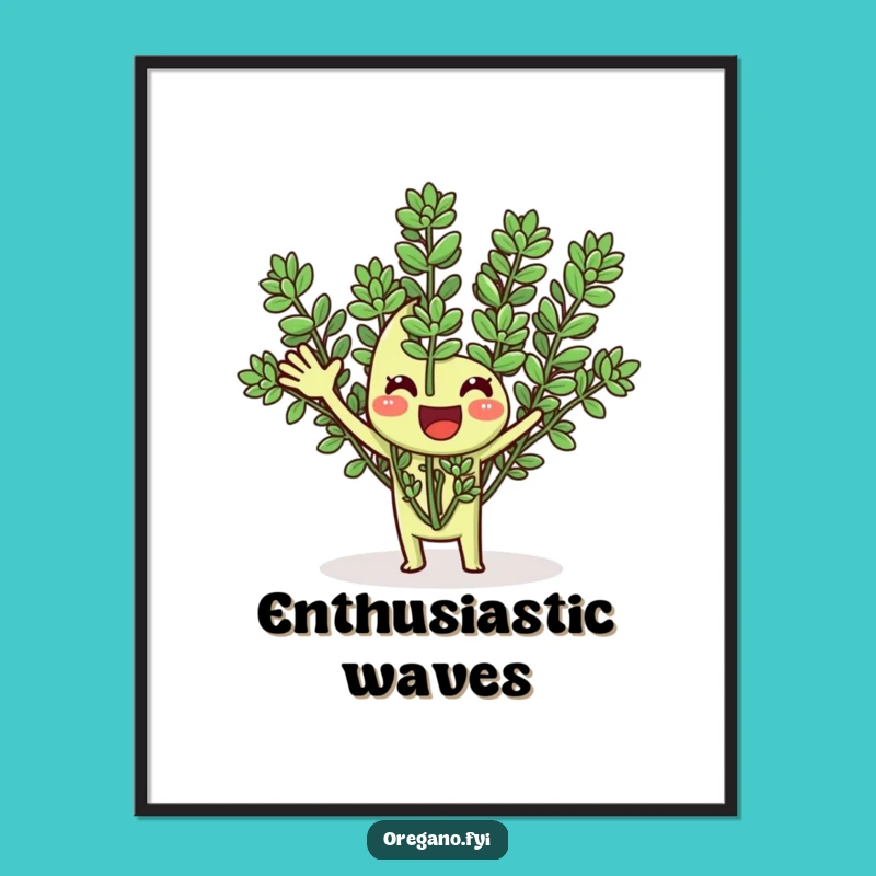 Funny Oregano Waving Poster: Add a Cheerful Herb Greeting to Your Walls