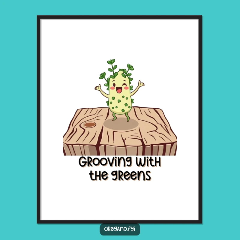 Funny Jigging Oregano Poster - Cheerful Herb Dancer, Hilarious Wall Art Gift!