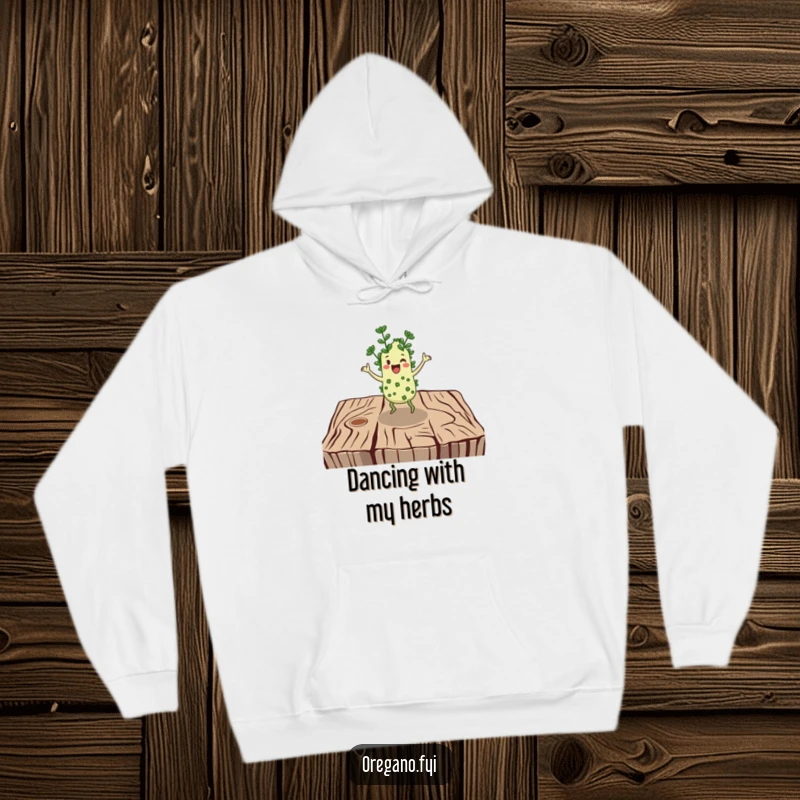 Funny hoodie: A cheerful oregano character is captured mid-jig on a rustic wooden surface, embodying pure fun.