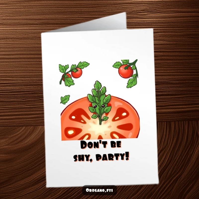 Funny Free Printable Birthday Card: An oregano leaf character shyly peeks from behind a large tomato slice, a downloadable gift.