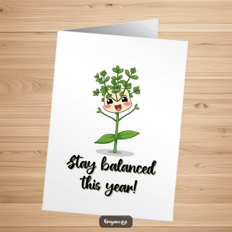 Funny free printable birthday card showing an oregano sprig comically struggling to balance on its single leaf.