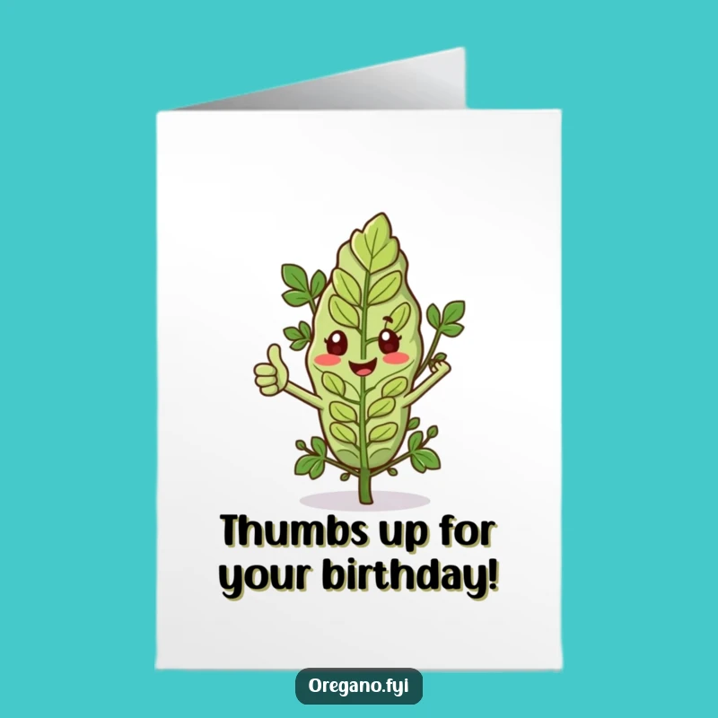 Free Printable Birthday Card: Thumbs Up Oregano Leaf, Funny Downloadable Gift for a Great Day