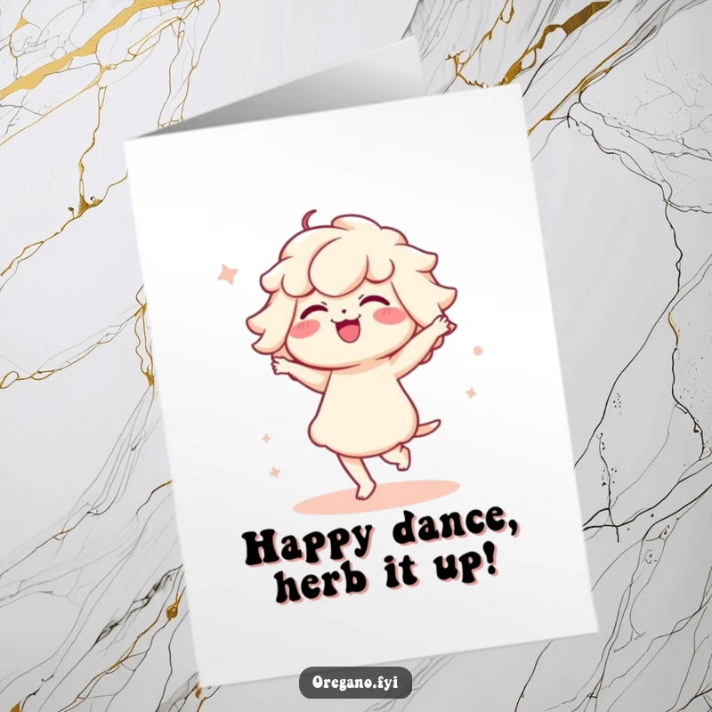 Free Printable Birthday Card: A cute Kawaii oregano character performs a funny, delicate dance with joyful expression.