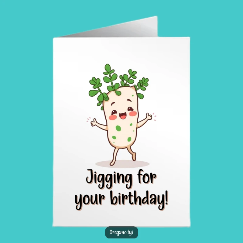 Free Printable Oregano Birthday Card: Goofy Jig Fun, Downloadable Humorous Gift