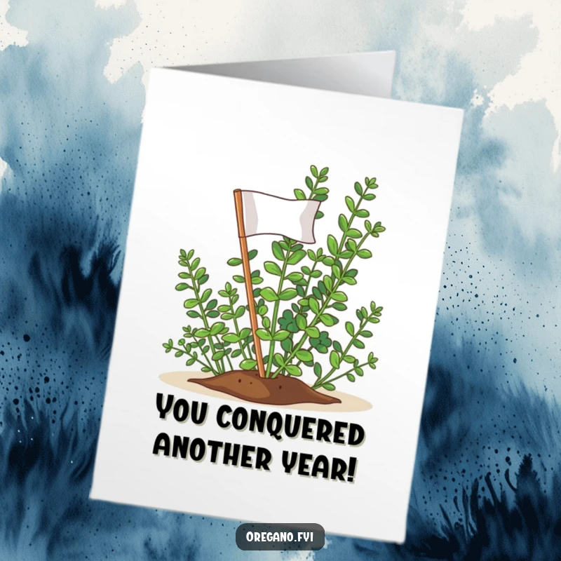 Funny Free Printable Birthday Card: Oregano sprig triumphantly planting a miniature flag, celebrating a birthday win.