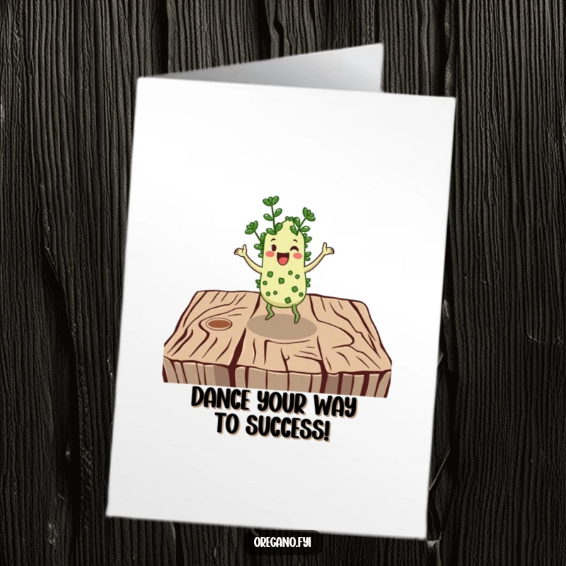 Funny Free Printable Congratulations Card: Cheerful oregano character doing a vigorous jig on a rustic wooden surface. Festive celebration.