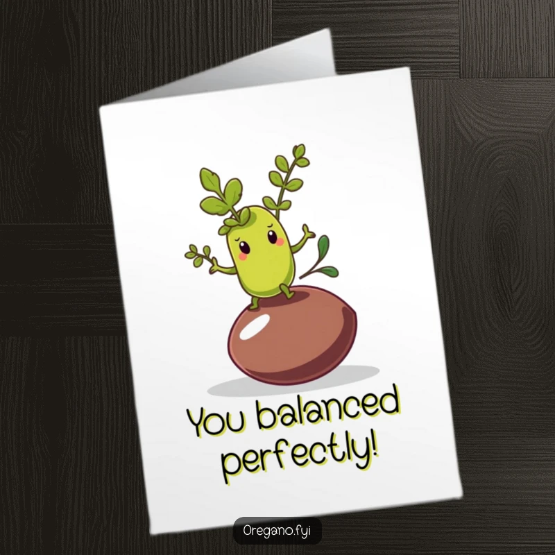 Funny Free Printable Congratulations Card: Oregano leaf character struggling to balance on a wobbly olive pit; a humorous, downloadable congratulatory message.