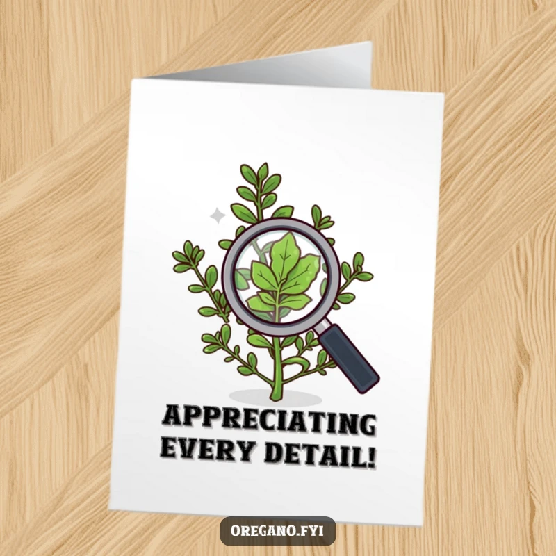 Funny Free Printable Thank You Card: Oregano using a magnifying glass to inspect a leaf, showing attentive gratitude.