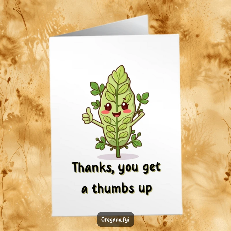 Funny Free Printable Thank You Card with an oregano leaf giving a thumbs up with tiny arms, a humorous herb thank you.