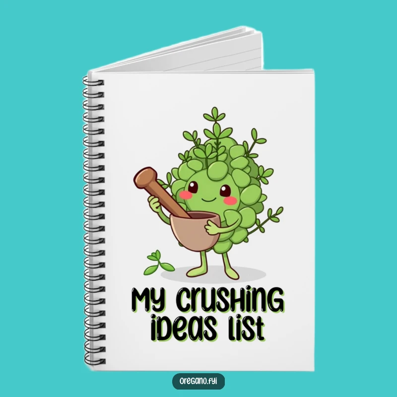 Funny Grinding Oregano Leaf Notebook: Jot Down Fresh Flavor Ideas!