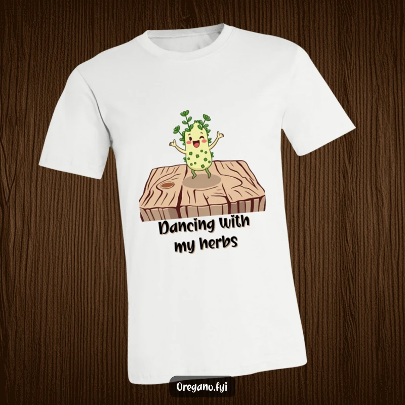 Funny t-shirt: A cheerful oregano character enthusiastically jigs on a rustic wooden surface, full of life.