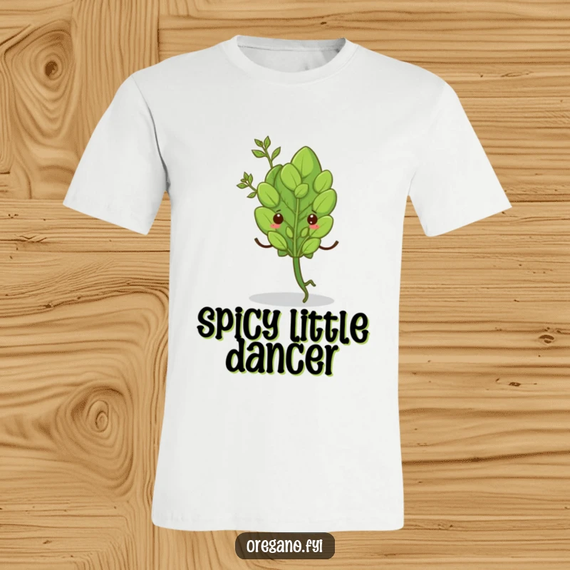 Funny t-shirt with a single oregano leaf performing a lively shimmy with tiny legs, full of spice and fun. Gift idea.